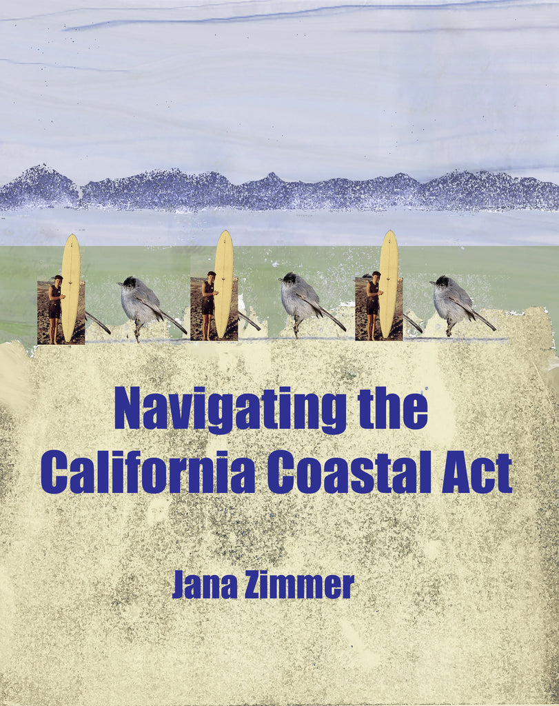 Now Available! Navigating the California Coastal Act, by Jana Zimmer