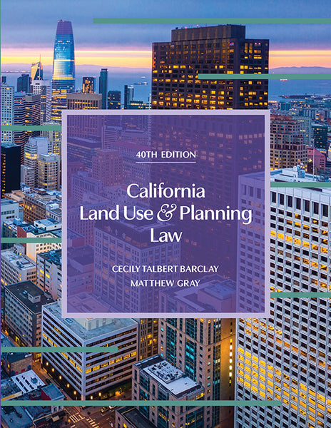California Land Use & Planning Law 40th edition