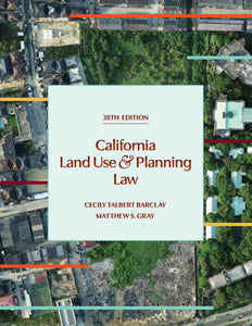 California Land Use & Planning Law, 38th Edition