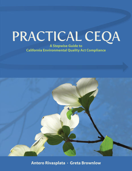 Practical CEQA: A Stepwise Guide to California Environmental Quality Act Compliance