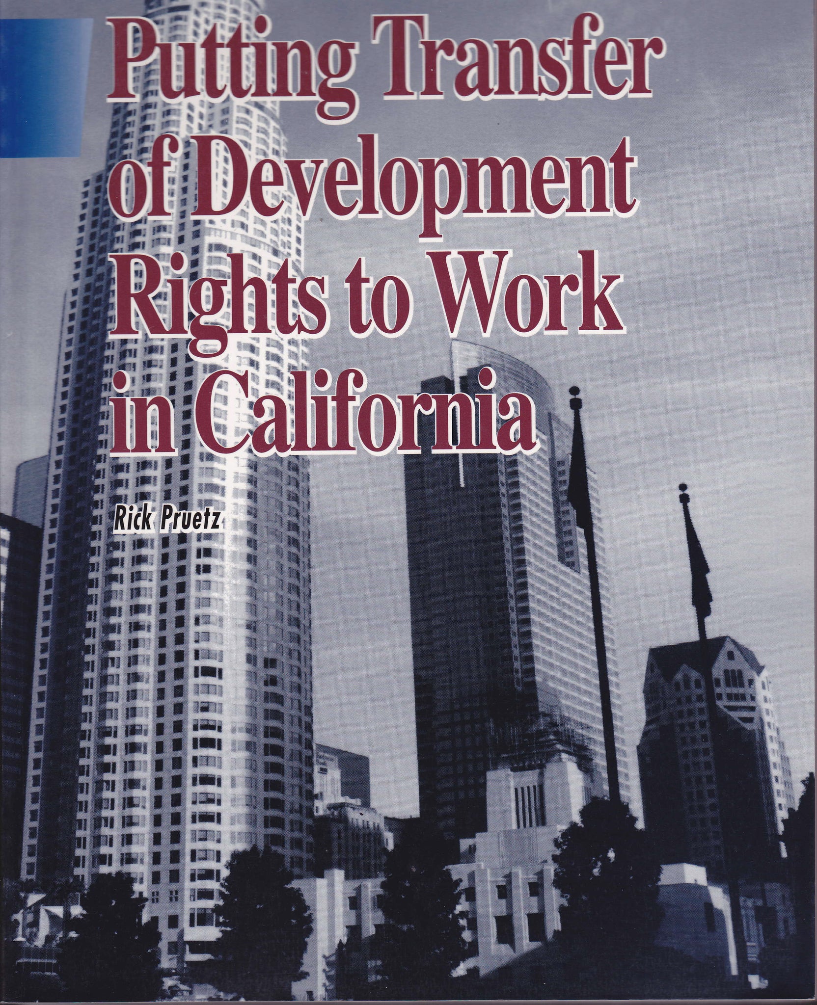 Putting Transfer of Development Rights to Work in California